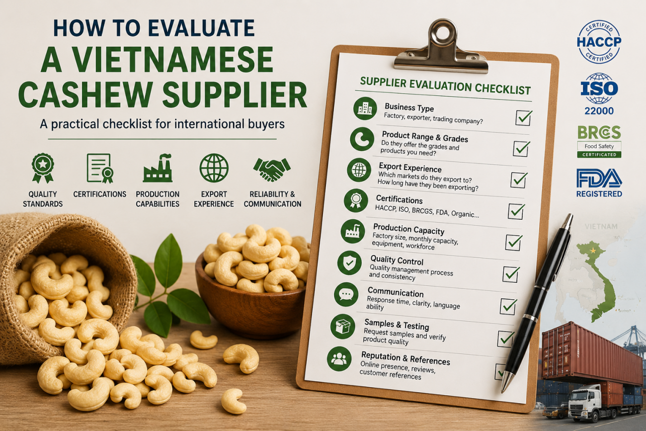 Vietnamese cashew supplier evaluation checklist showing quality standards certifications export experience and processing capabilities